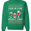 Pour Me Some Holiday Cheer Ugly Christmas Sweater Unisex Crewneck Sweatshirt