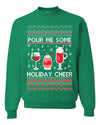 Pour Me Some Holiday Cheer Ugly Christmas Sweater Unisex Crewneck Sweatshirt