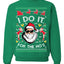 I Do It for the Hos Funny Santa Claus Ugly Christmas Sweater Crewneck Sweatshirt