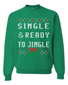 Single and Ready to Jingle Merry Ugly Christmas Sweater Unisex Crewneck Graphic Sweatshirt