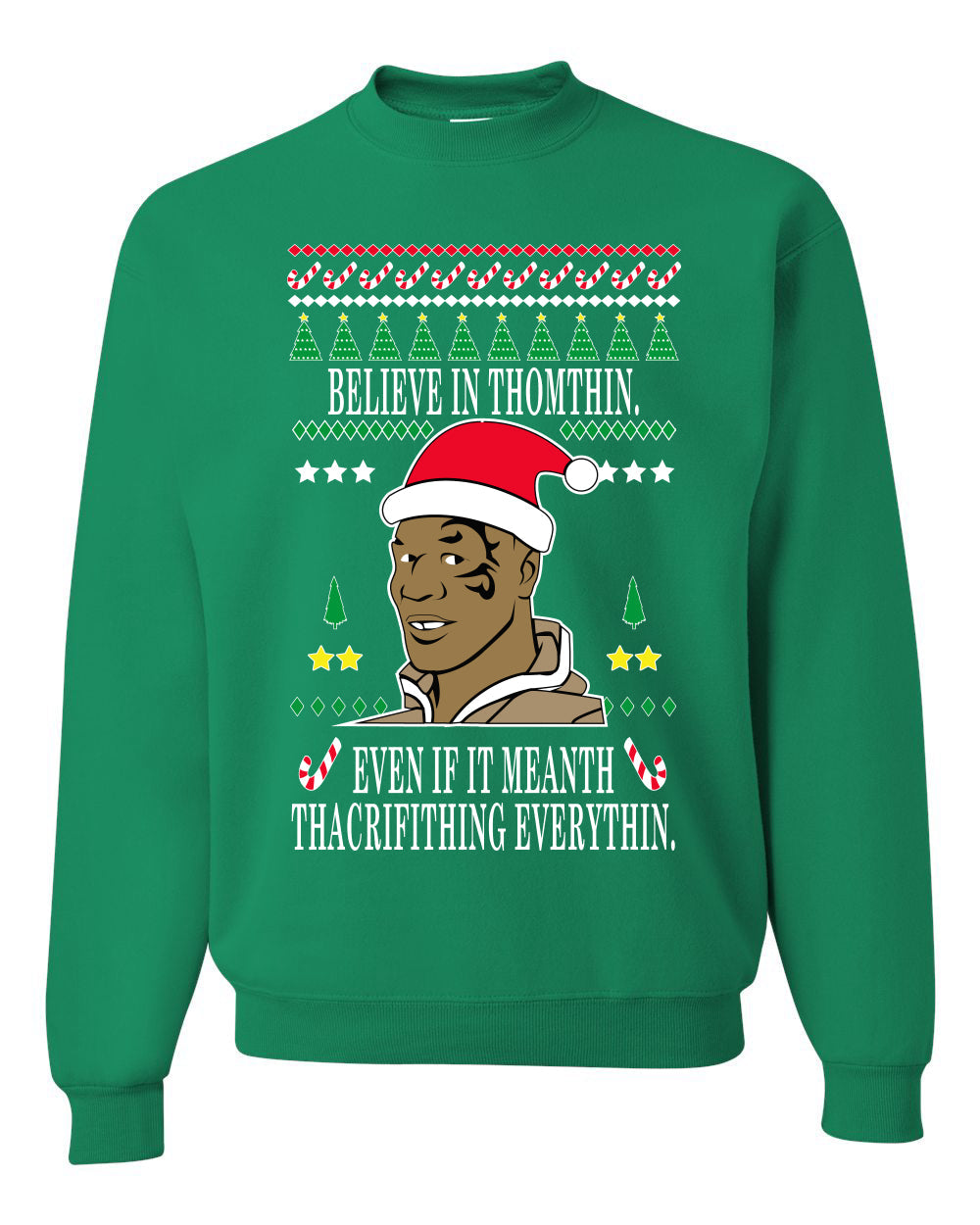 Lisp Believe in Thomthin Thacrifithing Everythin Merry Ugly Christmas Sweater Unisex Crewneck Graphic Sweatshirt