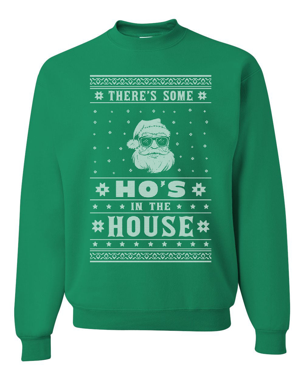 Theres Some Hos in The House Santa Merry Ugly Christmas Sweater Unisex Crewneck Graphic Sweatshirt