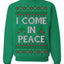 I Come in Peace Ugly Christmas Sweater Crewneck Sweatshirt