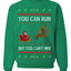 You Can Run But You Can't Hide Santa Sleigh Reindeer Ugly Christmas Sweater Crewneck Sweatshirt