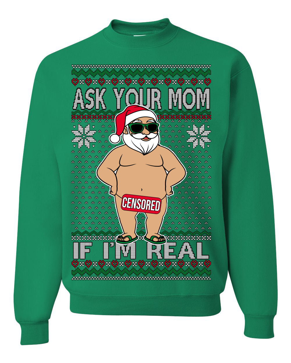 Ask Your Mom If I'm Real Funny, Funny Dirty Inappropriate Censored Santa Claus Ugly Christmas Sweater Crewneck Sweatshirt