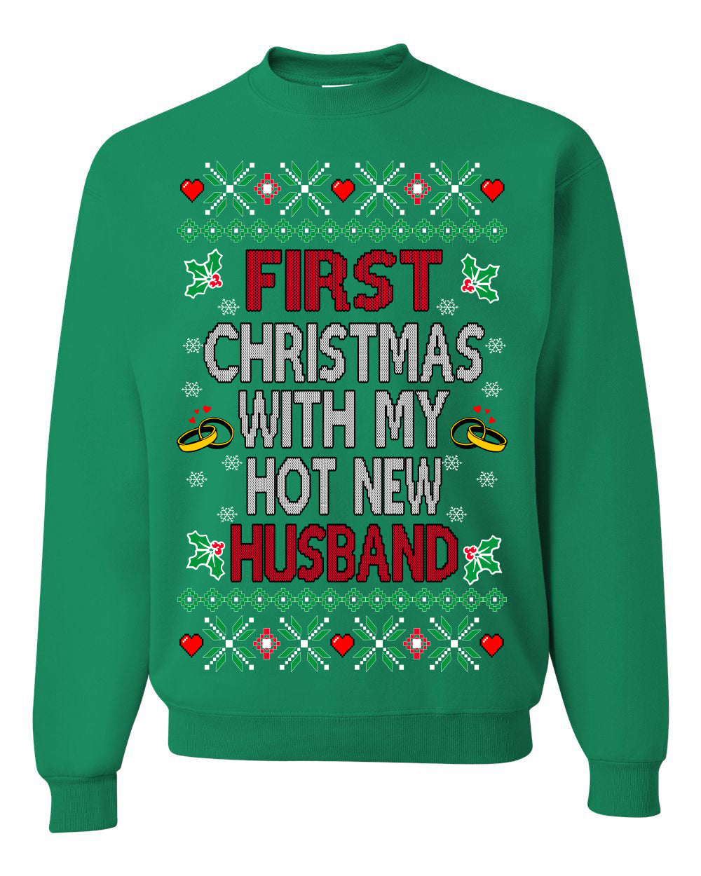 First Christmas With My Hot New Husband Classic Newlywed Ugly Christmas Sweater Crewneck Sweatshirt