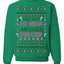 Too Hot to Wear an Ugly Sweater, Funny Xmas Ugly Christmas Sweater Crewneck Sweatshirt