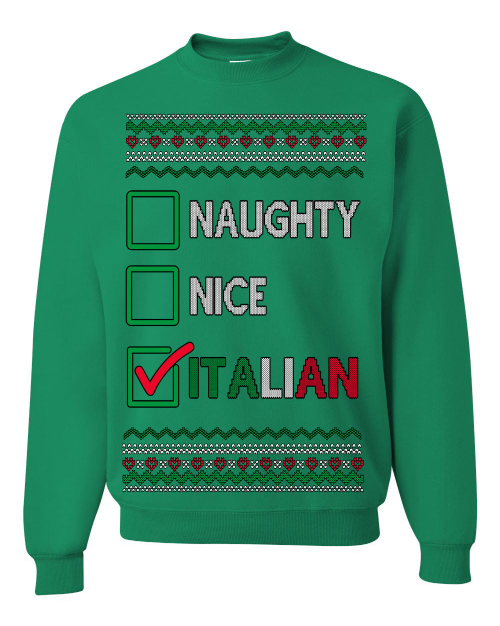 Naughty Nice Italian Funny Italians Italy Colors Ugly Christmas Sweater Crewneck Sweatshirt