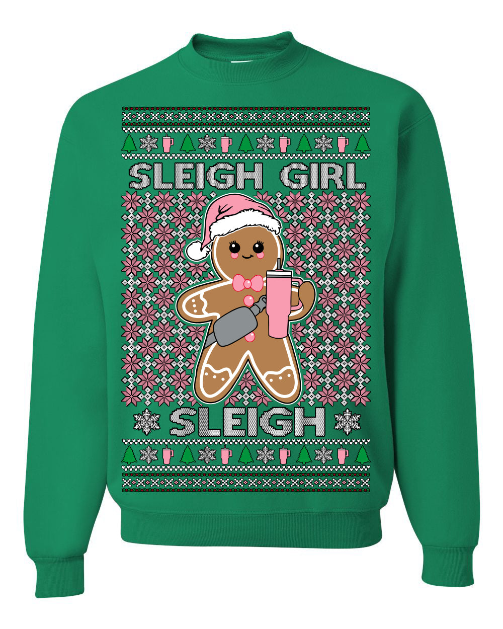 Sleigh Girl Sleigh Funny Trendy Pop Girly Sling Bag Coffee Cup Unisex Ugly Christmas Sweater Crewneck Sweatshirt