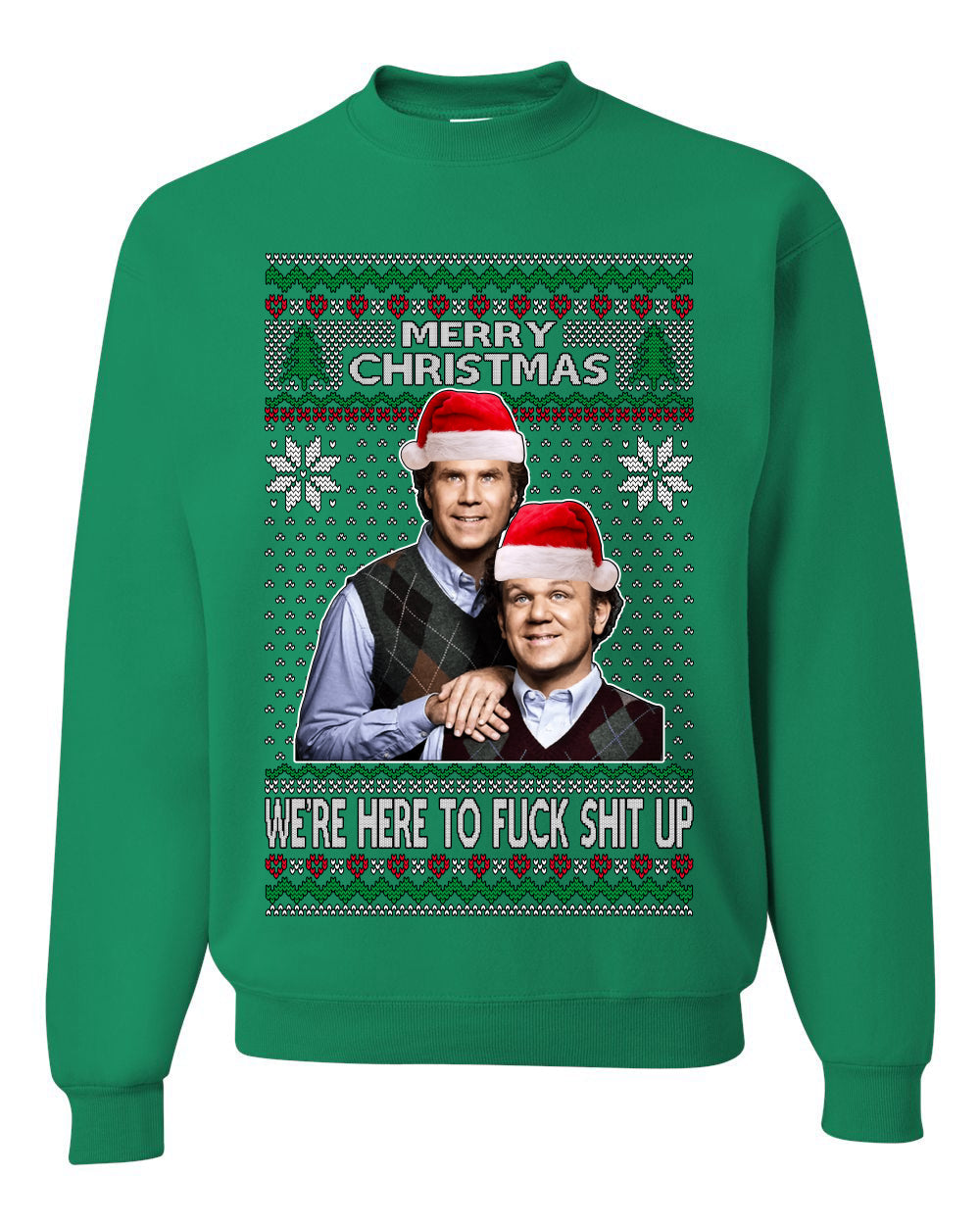 Here To F Stuff Up Step Brothers Holiday Pose Ugly Christmas Sweater Unisex Crewneck Sweatshirt