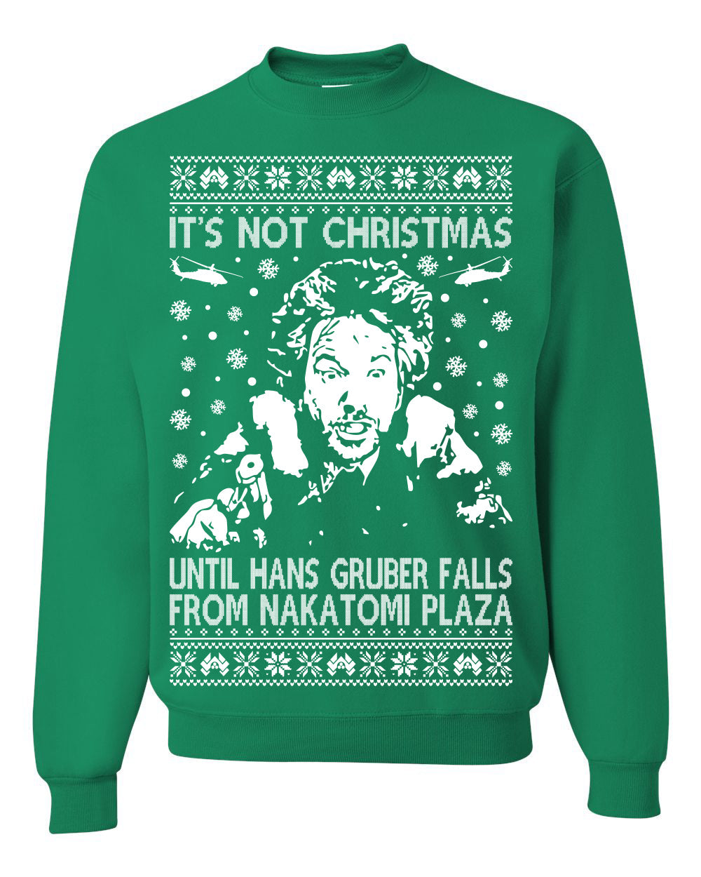 It's Not Christmas Until Hans Gruber Falls From Nakatomi Ugly Christmas Sweater Crewneck Sweatshirt