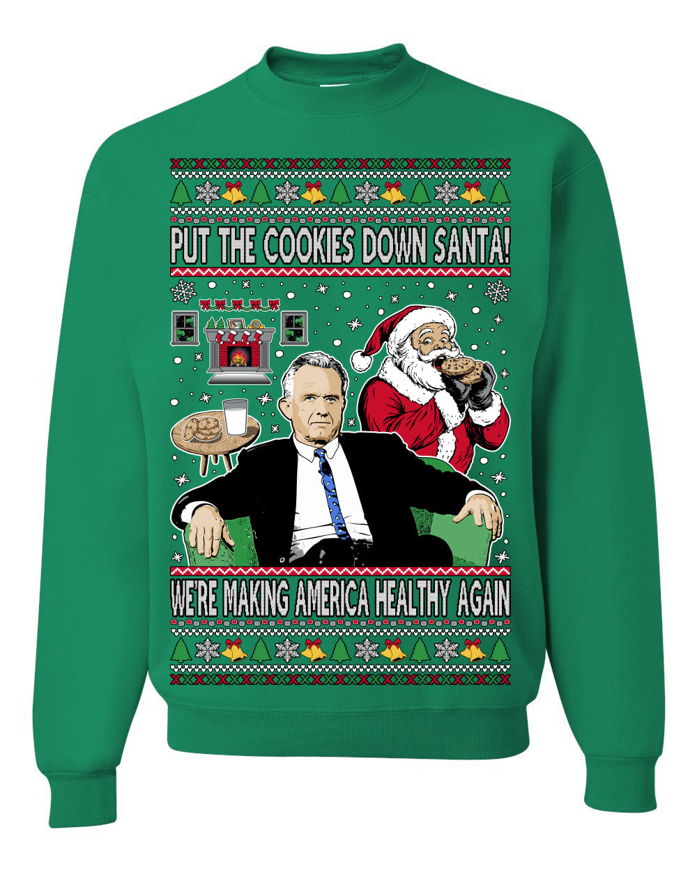 Put the Cookies Down Make America Healthy Again RFK Ugly Christmas Sweater Crewneck Sweatshirt
