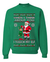 When I Think About You I Touch My Elf, Unisex Ugly Christmas Sweater, Crewneck Sweatshirts