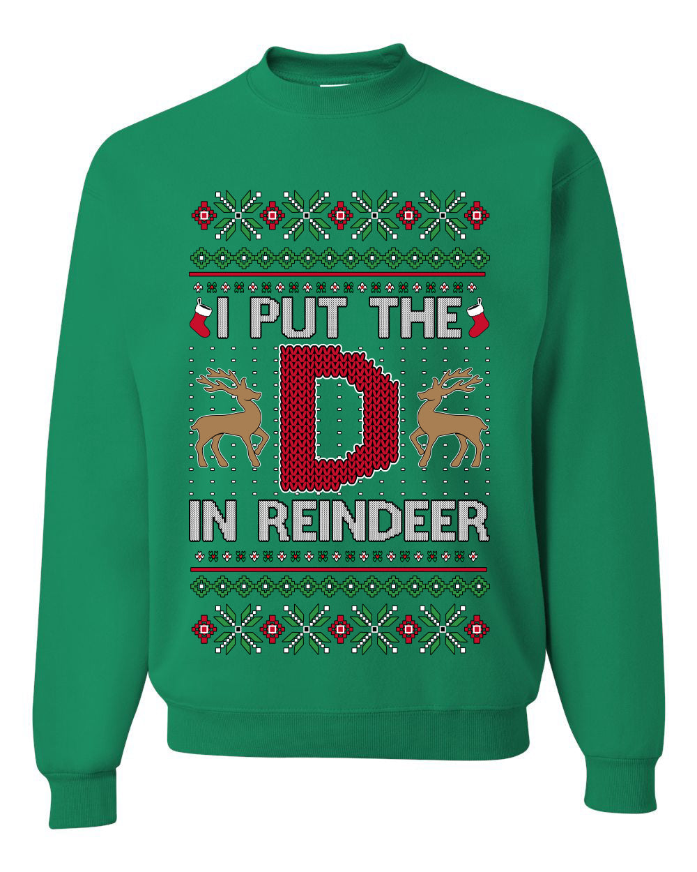I Put The D In Reindeer, Unisex Ugly Christmas Sweater, Crewneck Sweatshirts
