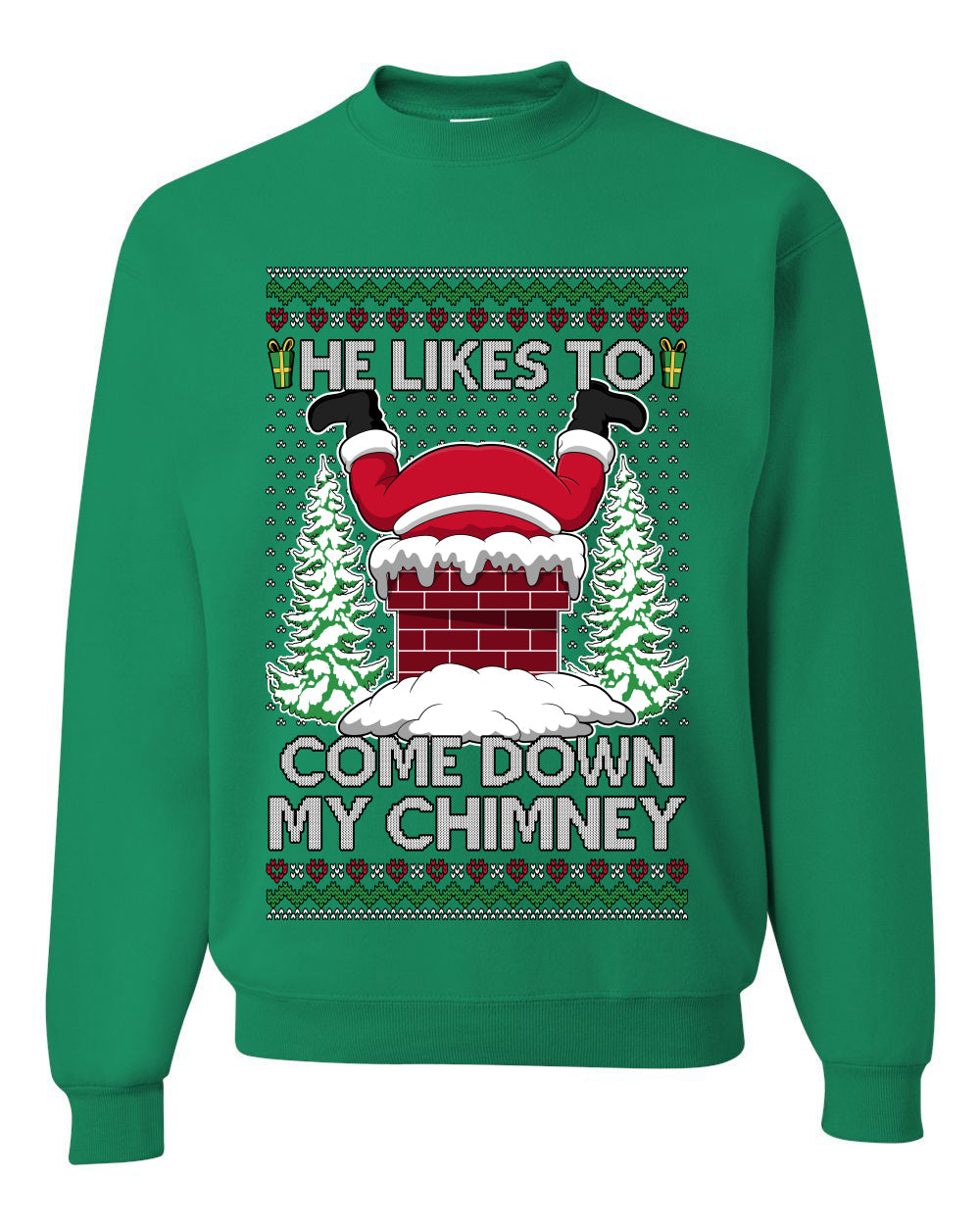 Come Down my Chimney, Unisex Ugly Christmas Sweater Crewneck Sweatshirts