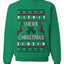 We're Christmas, Unisex Ugly Christmas Sweater, Crewneck Sweatshirts