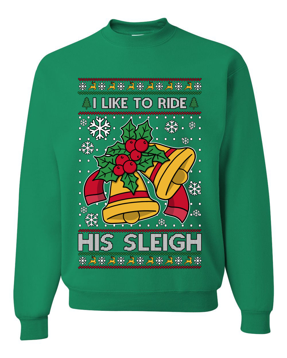 I Like To Ride His Sleigh, Unisex Ugly Christmas Sweater, Crewneck Sweatshirts