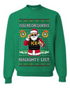 You're On Santa's Naughty List ICE Agent,Unisex Ugly Christmas Sweater, Crewneck Sweatshirts