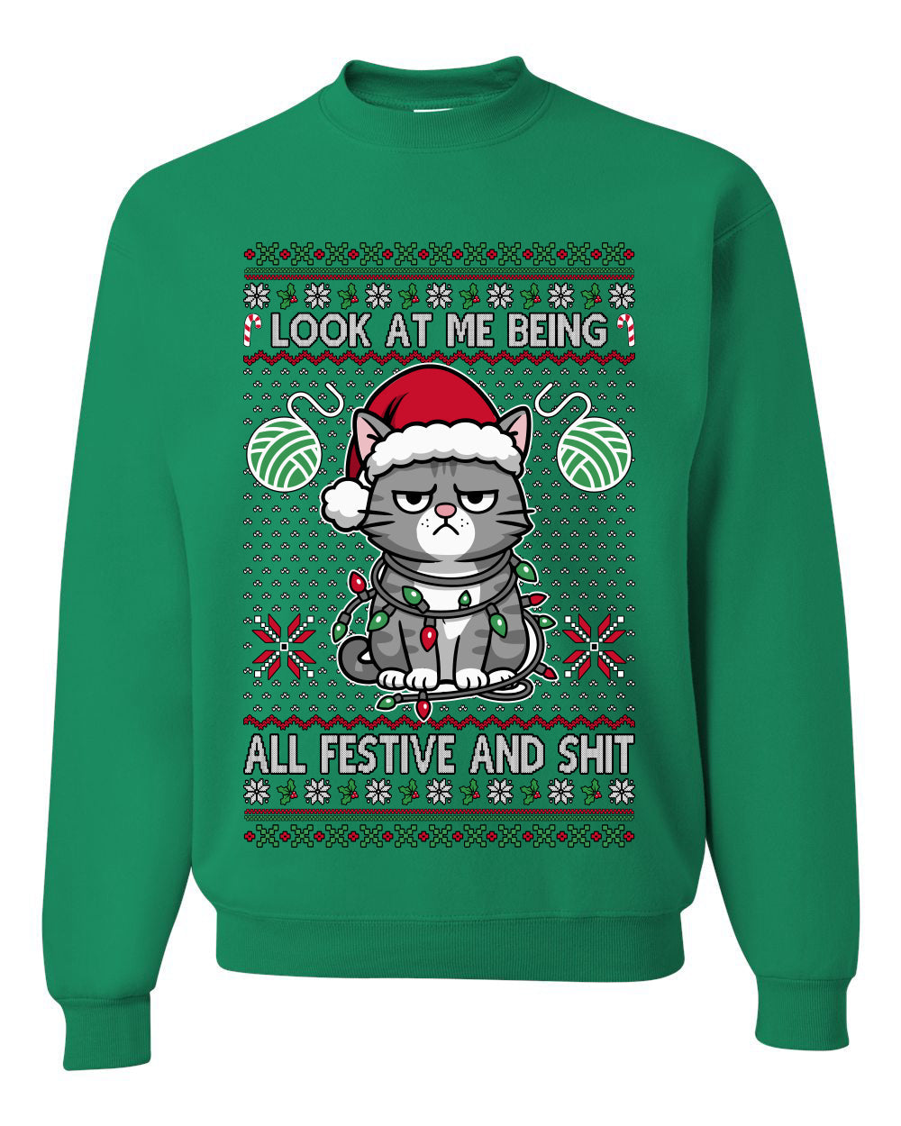 Look At Me Being All Festive And Shit, Unisex Ugly Christmas Sweater, Crewneck Sweatshirts