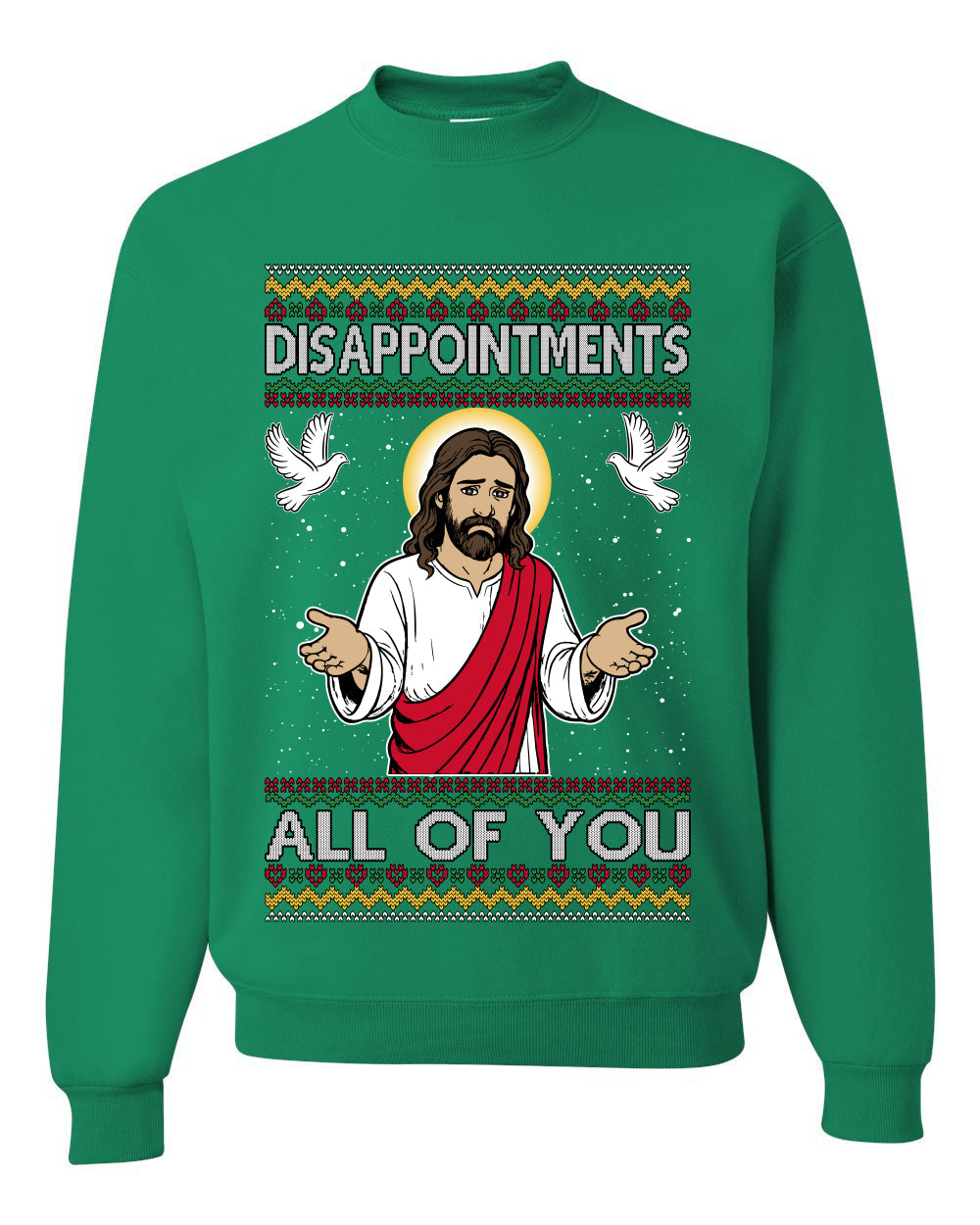 Disappointments All Of You Jesus, Unisex Ugly Christmas Sweater Crewneck Sweatshirts