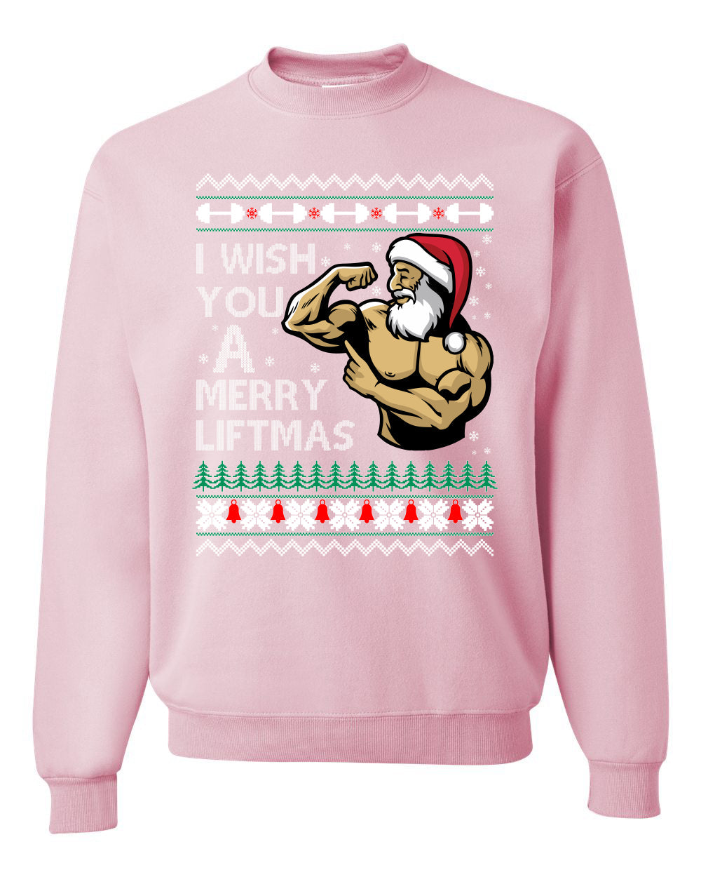 I Wish You a Merry Liftmas Funny Swole Santa Claus Gym Lifting  Ugly Christmas Sweater Unisex Crewneck Sweatshirt