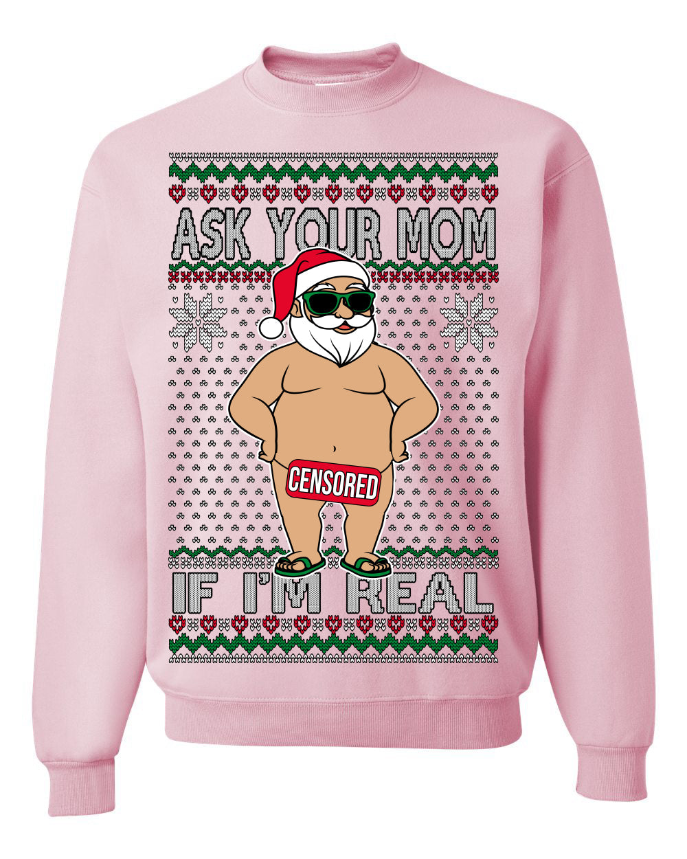 Ask Your Mom If I'm Real Funny Censored Santa Claus Ugly Christmas Sweater Crewneck Sweatshirt