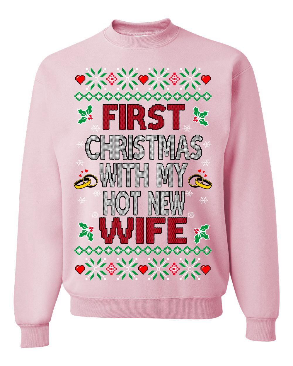 First Christmas With My Hot New Wife Classic Newlywed Ugly Christmas Sweater Crewneck Sweatshirt