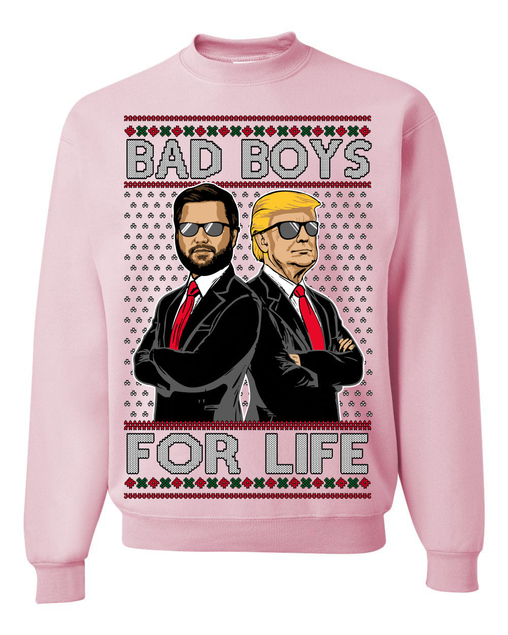 Bad Boys for Life Donald Trump JD Vance Funny 90s Movie Ugly Christmas Sweater Crewneck Sweatshirt