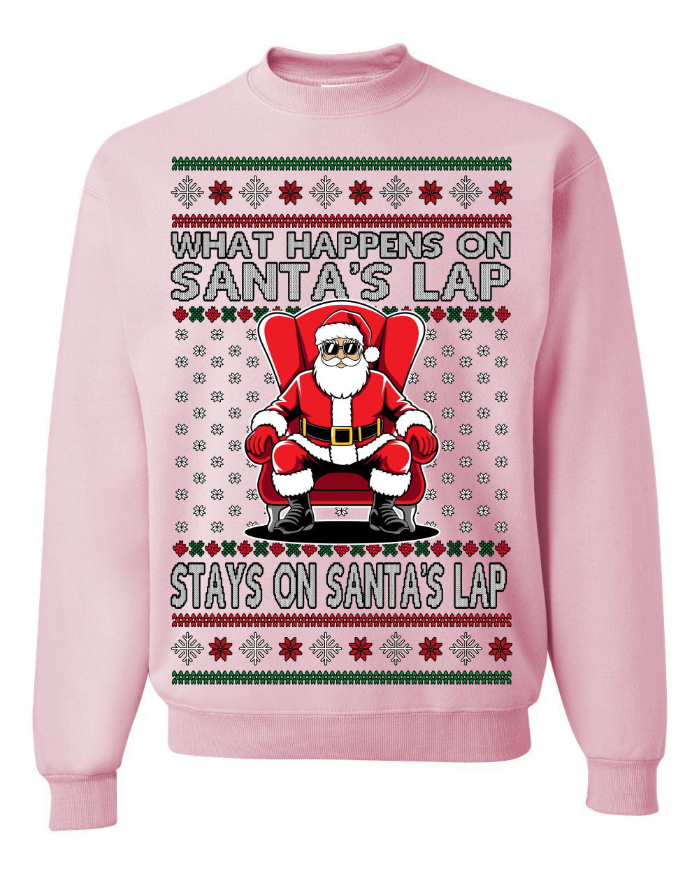 What Happens on Santa's Lap Stays on Santa's Lap, Funny Dirty X Rated Naughty Ugly Christmas Sweater Crewneck Sweatshirt