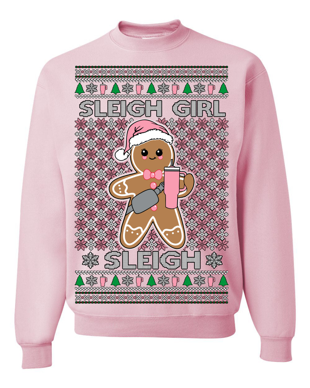 Sleigh Girl Sleigh Funny Trendy Pop Girly Sling Bag Coffee Cup Unisex Ugly Christmas Sweater Crewneck Sweatshirt