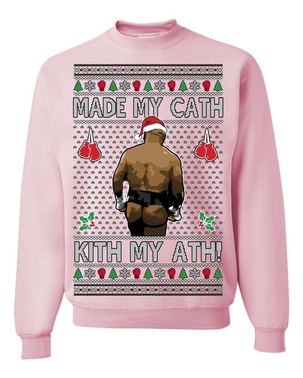 Made My Cath Kith My Ath, Funny Cash Money Viral Kiss My Ass Boxing Fight Meme, Men Women Ugly Christmas Sweater Crewneck Sweatshirt