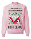 Ain't No Laws When You're Drinking With Claus Unisex Crewneck Sweatshirt