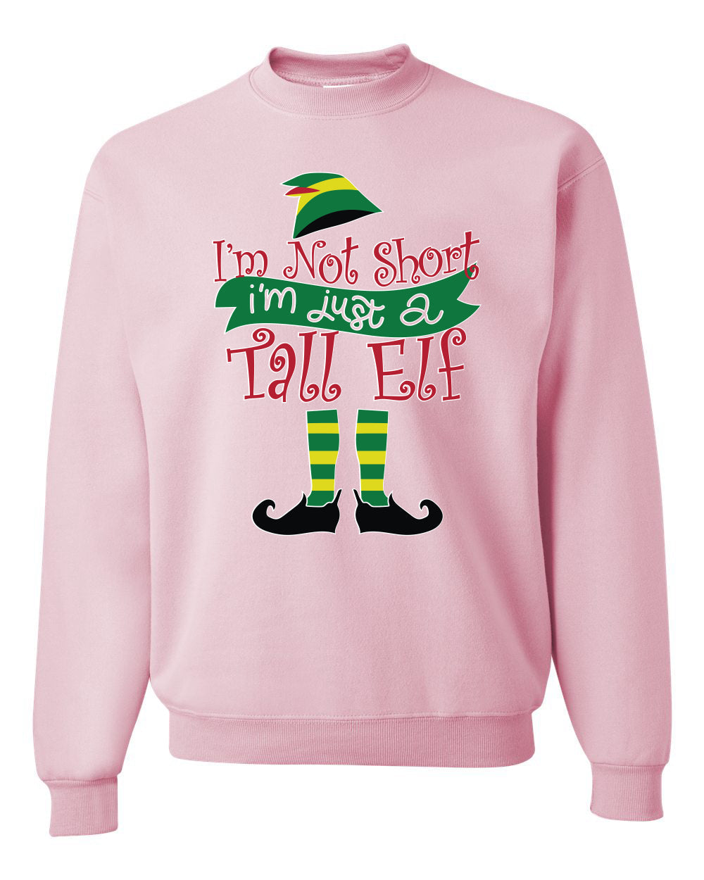 I'm not short I'm tall elf Christmas Sweater Unisex Crewneck Sweatshirt