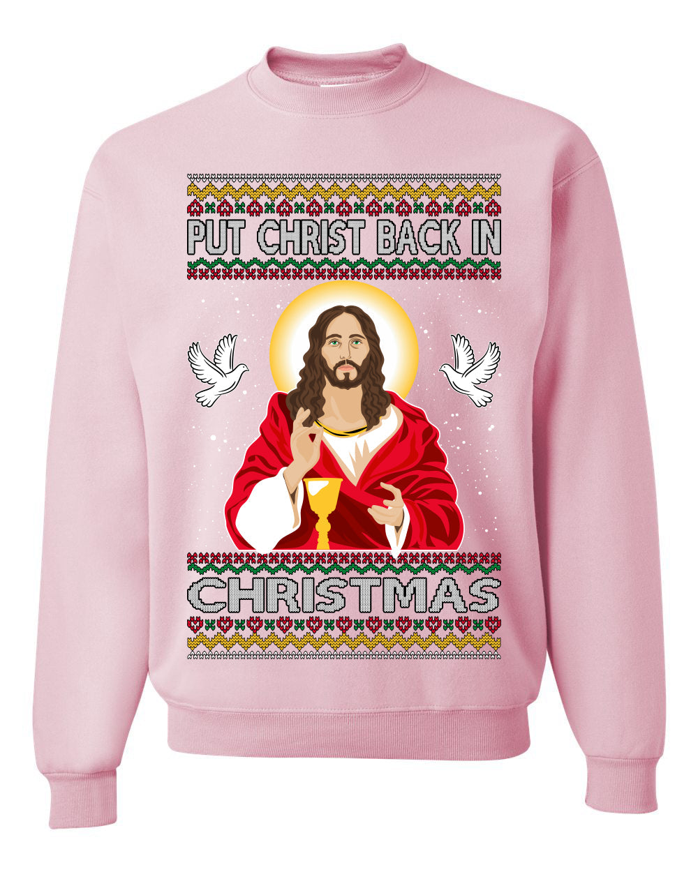 Put Christ Back In Christmas Ugly Christmas Sweater Unisex Crewneck Sweatshirt