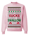 This Ugly Sweater Sucks But I Swallow Ugly Christmas Sweater Unisex Crewneck Sweatshirt