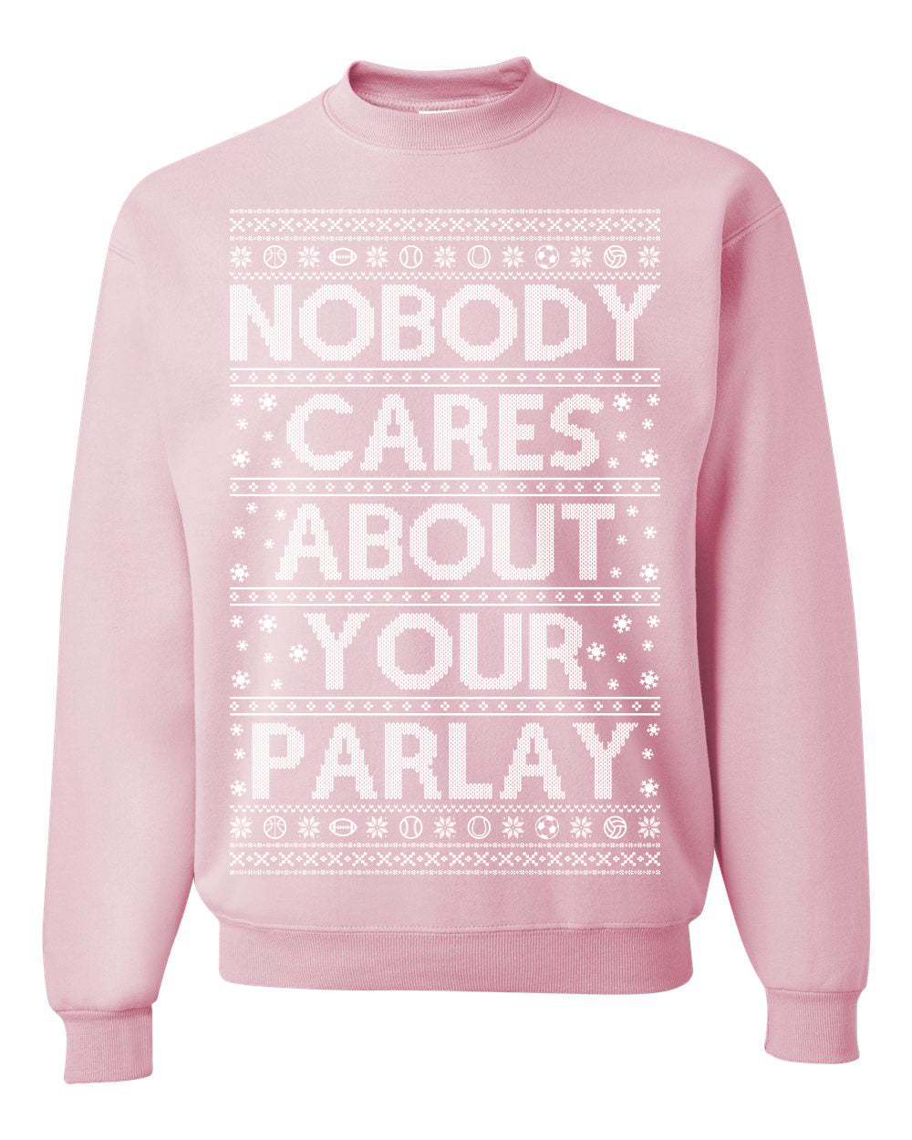 Nobody Cares About Your Parlay Funny Sports Betting Humor Ugly Christmas Sweater