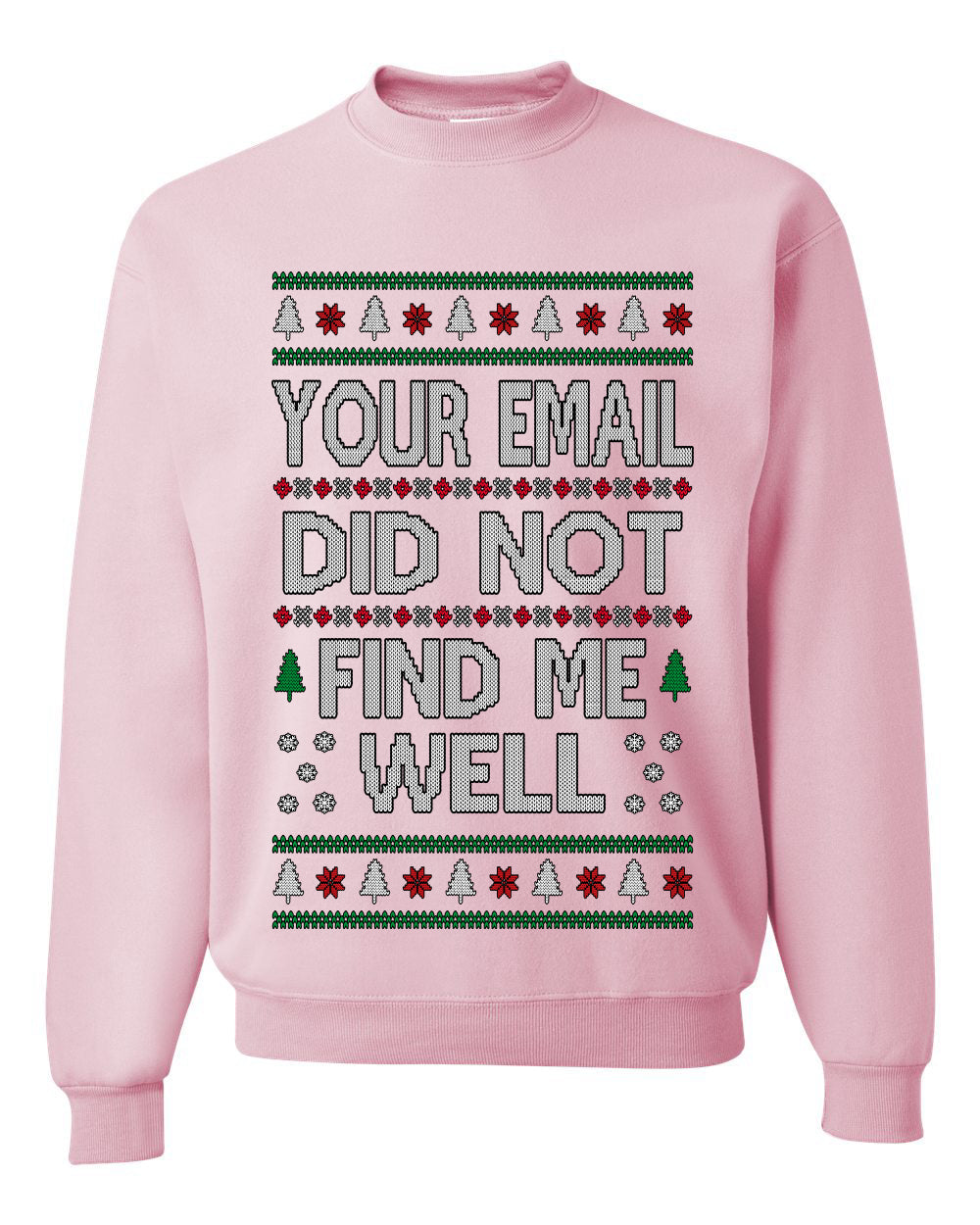 Your Email Did Not Find Me Well, Funny Office Humor Christmas Unisex Sweater, Ugly Christmas Crewneck Sweatshirts