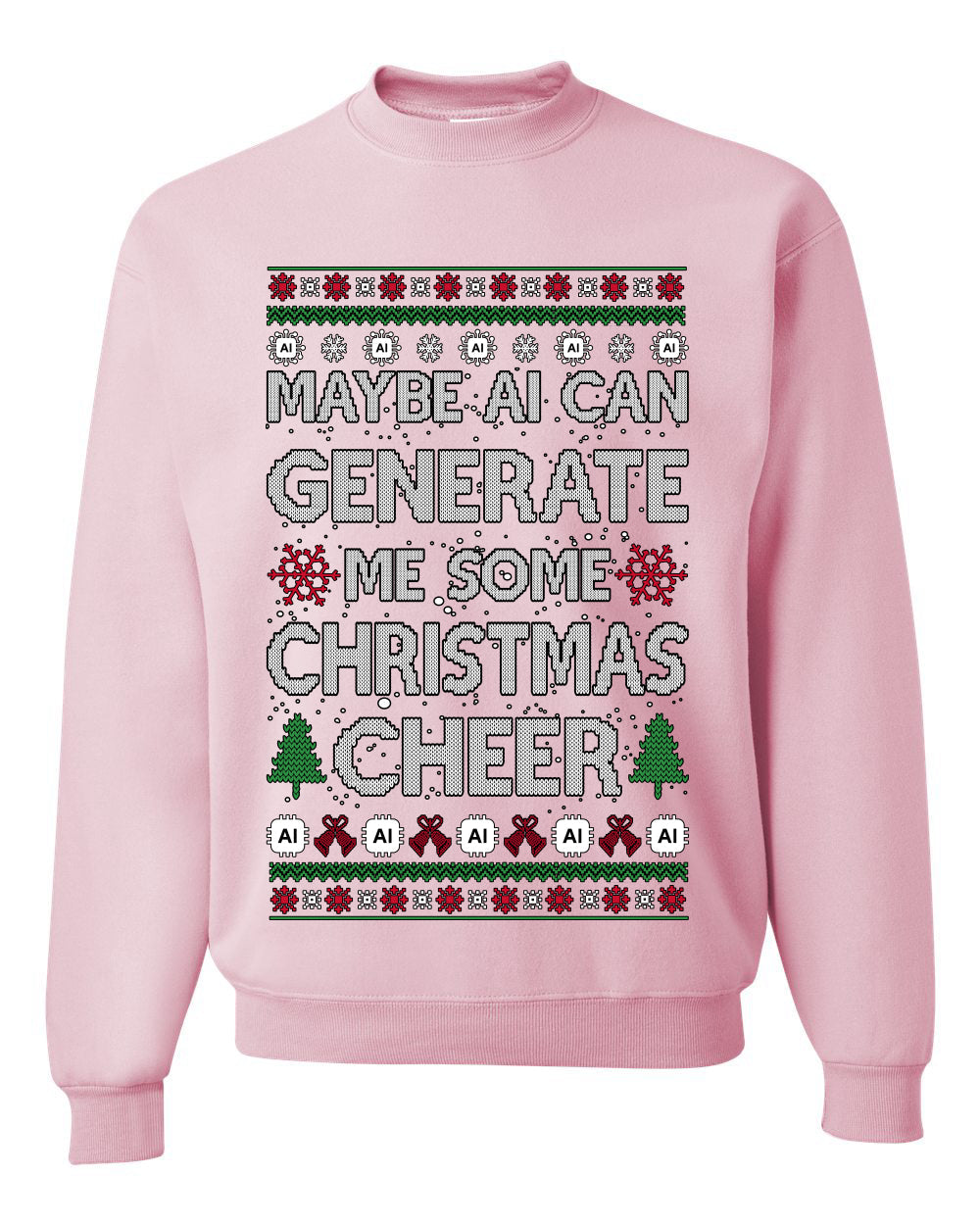 Maybe AI Can Generate Me Some Christmas Cheer, Funy Christmas Unisex Sweater, Ugly Christmas Crewneck Sweatshirts