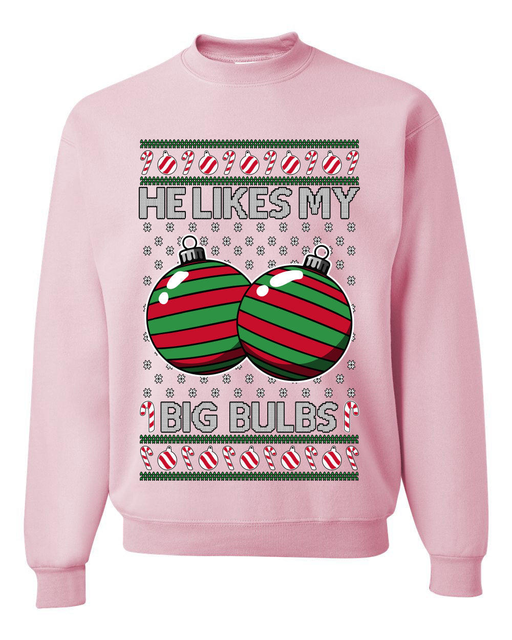 He Likes My Big Bulbs, Unisex Ugly Christmas Sweater, Crewneck Sweatshirts