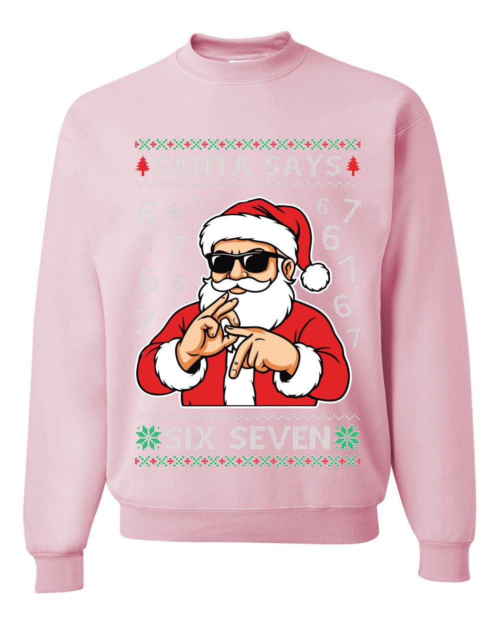 Santa Says 6 7 Numbers Meme, Unisex Ugly Christmas Sweater, Crewneck Sweatshirts