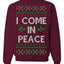 I Come in Peace Ugly Christmas Sweater Crewneck Sweatshirt