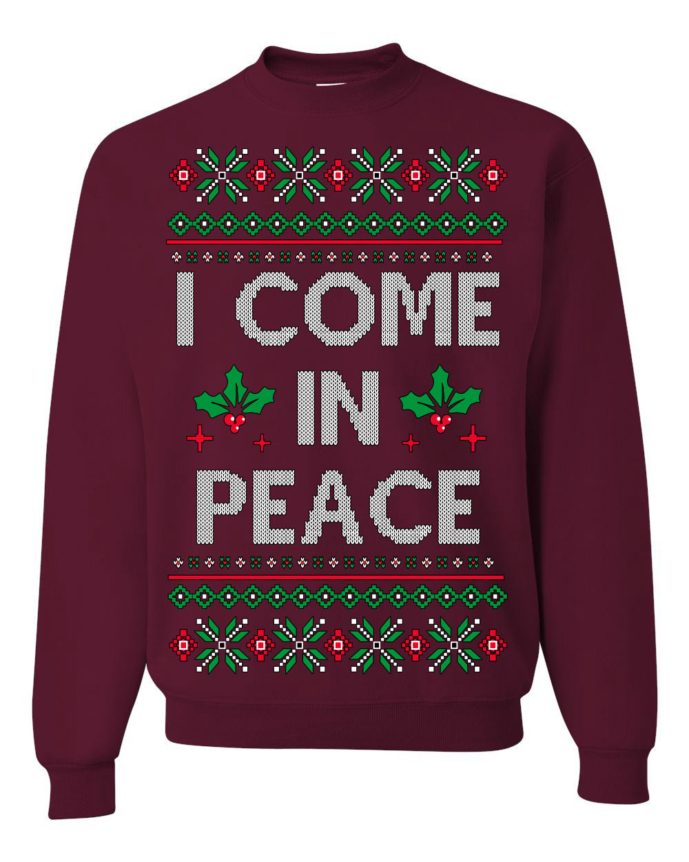 I Come in Peace Ugly Christmas Sweater Crewneck Sweatshirt