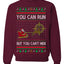 You Can Run But You Can't Hide Santa Sleigh Reindeer Ugly Christmas Sweater Crewneck Sweatshirt