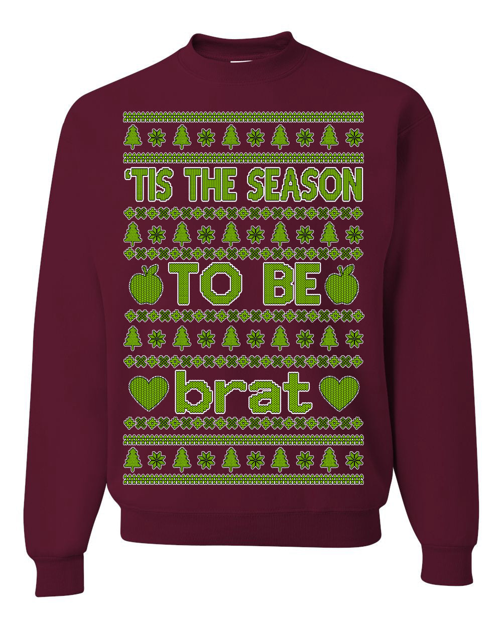 Tis the Season to Be Brat Green Text, Xmas Viral Meme Music Rave Concert Merch Ugly Christmas Sweater Crewneck Sweatshirt