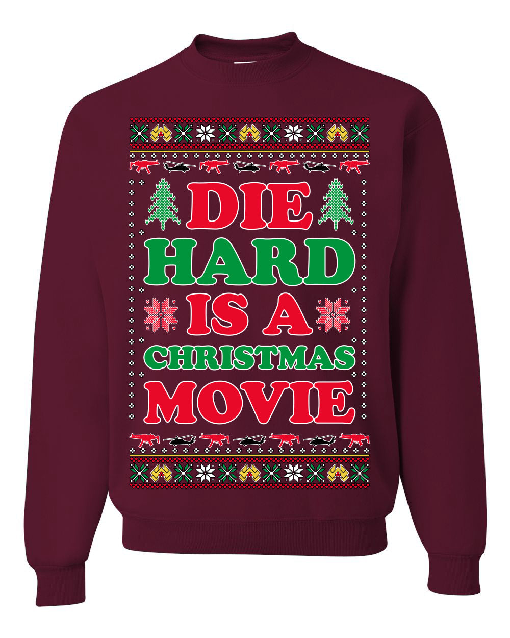 Die Hard is a Christmas Movie Classic, McClane Hans Nakatomi Plaza Xmas Party Holiday Movies Ugly Christmas Sweater Crewneck Sweatshirt