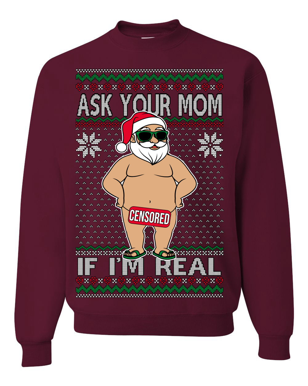Ask Your Mom If I'm Real Funny, Funny Dirty Inappropriate Censored Santa Claus Ugly Christmas Sweater Crewneck Sweatshirt