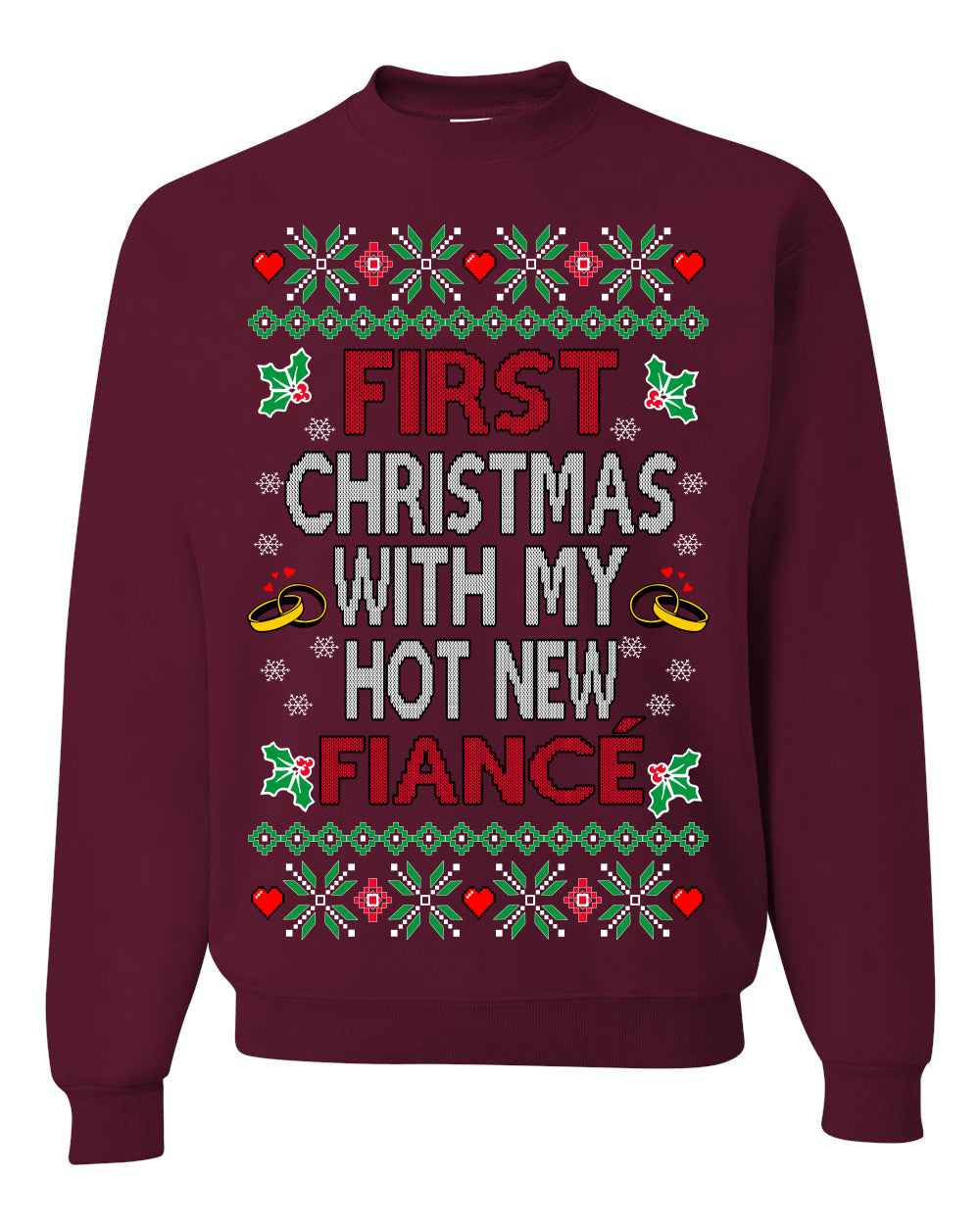 First Christmas With My Hot New Fiance Classic Newlywed Ugly Christmas Sweater Crewneck Sweatshirt