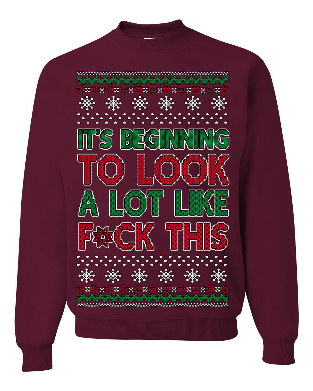 It's Beginning to Look a Lot Like F This Clean Funny Ugly Christmas Sweater Crewneck Sweatshirt