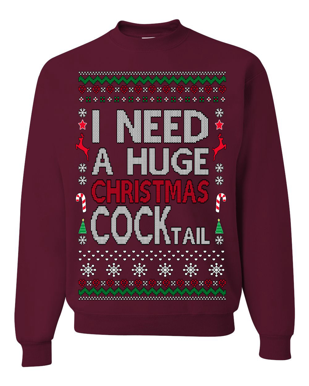 I Need a Huge Christmas Cocktail Funny Dirty Joke Drinking Ugly Christmas Sweater Crewneck Sweatshirt