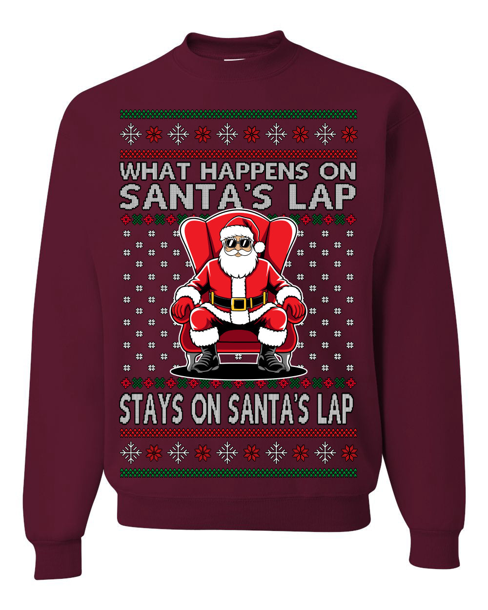 What Happens on Santa's Lap Stays on Santa's Lap, Funny Dirty X Rated Naughty Ugly Christmas Sweater Crewneck Sweatshirt